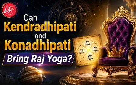 Can Kendradhipati and Konadhipati Bring Raj Yoga? 